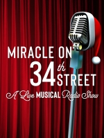 Miracle on 34th Street: A Live Musical Radio Show