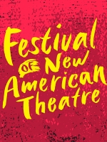 The Festival of New American Theatre